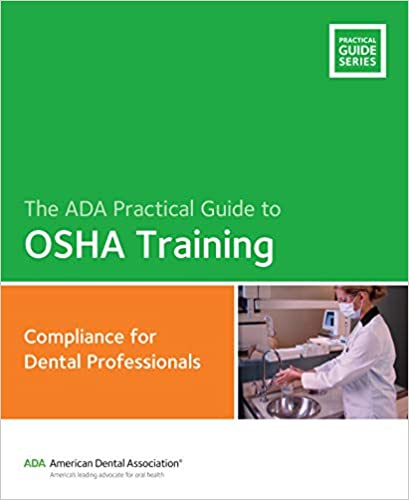 ADA Practical Guide to OSHA Training: Compliance Guide for Dental Professionals - Orginal Pdf